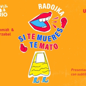 New York Premiere of RADOJKA, SI TE MUERES TE MATO Comes to Repertorio Español