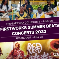 Garifuna Collective & More Set for FirstWorks Summer Beats Concerts
