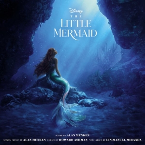 Music Review: Disney's New THE LITTLE MERMAID Soundtrack Makes Less Out Of More… Photo