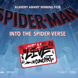 SPIDER-MAN: INTO THE SPIDER-VERSE Live Concert To Visit Hershey Theatre