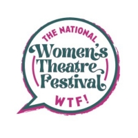 National Women's Theatre Festival Announces Lineup For WTFringe23