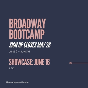 Feature: BROADWAY BOOTCAMP at Crown Uptown