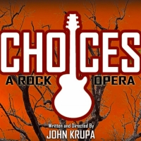 Special Offer: CHOICES: A ROCK OPERA at Chappaqua Performing Arts Center Special Offer