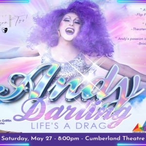 ANDY DARLING: LIFE'S A DRAG Premiers At Cumberland Theatre