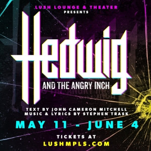 HEDWIG AND THE ANGRY INCH to be Presented at LUSH Lounge & Theater This Month