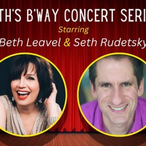 Sirius XM's Seth Rudetsky and Broadway's Beth Leavel Will Perform at Axelrod PAC in June