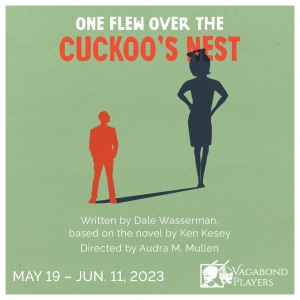 Vagabond Players Presents ONE FLEW OVER THE CUCKOO'S NEST