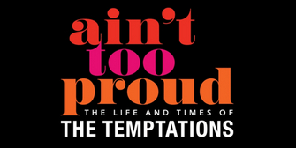 Review: AIN'T TOO PROUD: THE LIFE AND TIMES OF THE TEMPTATIONS presented by Broadway Acros Photo