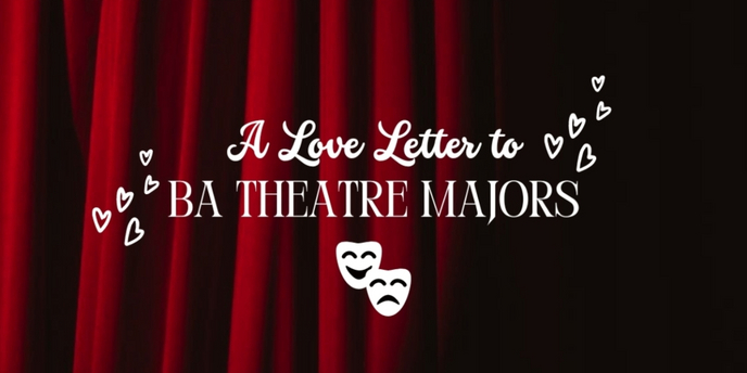Student Blog: A Love Letter to BA Theatre Majors Photo