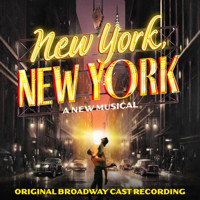 New York, New York (Original Cast Recording) Upcoming Broadway CD